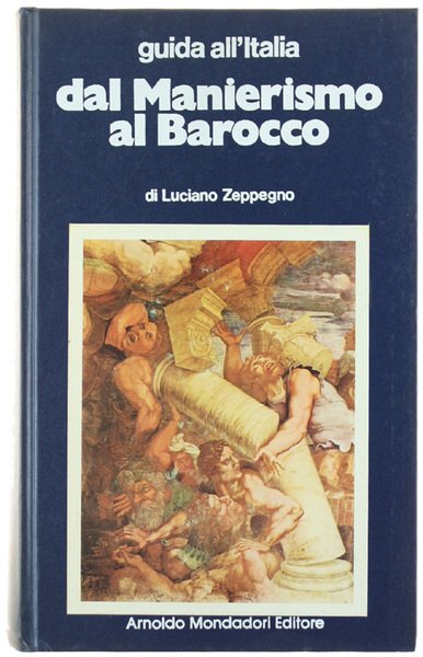 Guida all'Italia.dal MANIERISMO AL BAROCCO