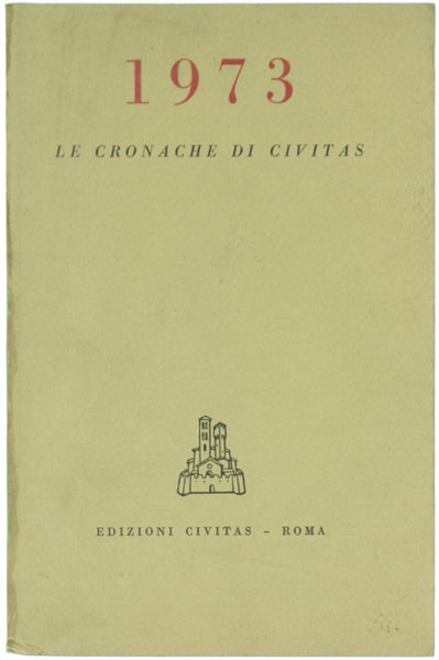 LE CRONACHE DI CIVITAS - 1973.