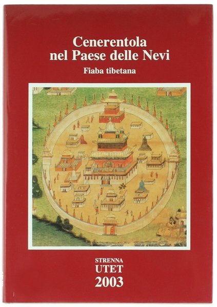 CENERENTOLA NEL PAESE DELLE NEVI - Fiaba tibetana [come nuovo]