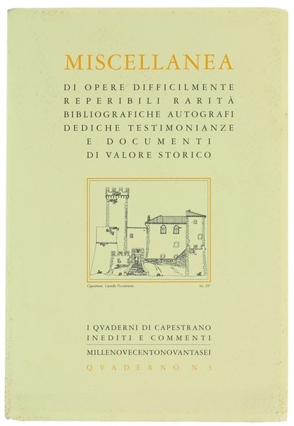 MISCELLANEA DI OPERE DIFFICILMENTE REPERIBILI, rarità bibliografiche, autografi, dediche testimonianze …