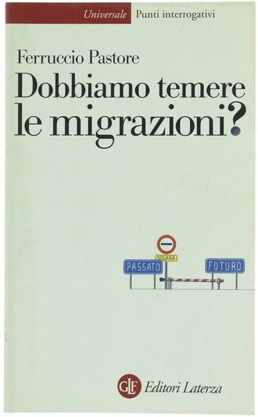 DOBBIAMO TEMERE LE MIGRAZIONI?