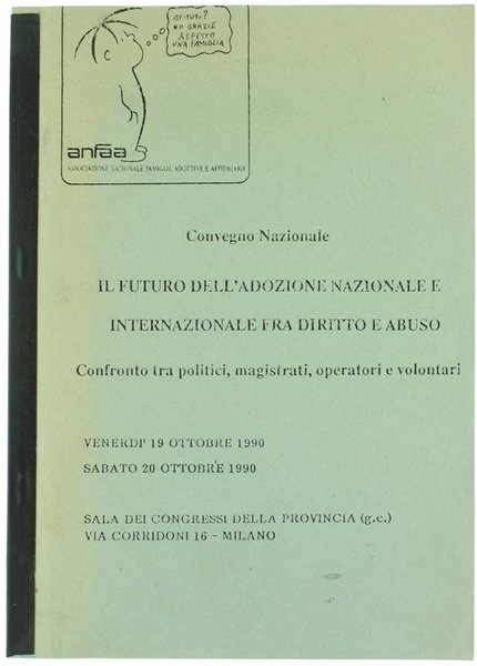 IL FUTURO DELL'ADOZIONE NAZIONALE E INTERNAZIONALE FRA DIRITTO E ABUSO. …