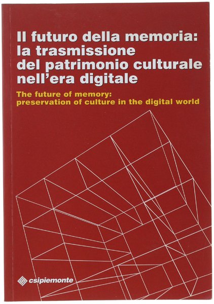 IL FUTURO DELLA MEMORIA: LA TRASMISSIONE DEL PATRIMONIO CULTURALE NELL'ERA …