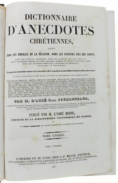 DICTIONNAIRE D'ANECDOTES CHRETIENNES, puisées dans les annales de la religion, …