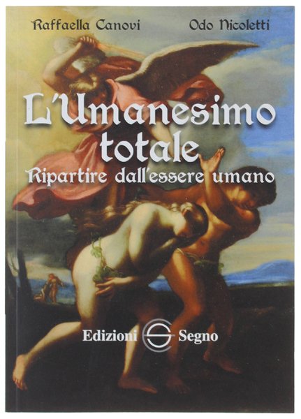L'UMANESIMO TOTALE. Ripartire dall'essere umano. | Immagine principale