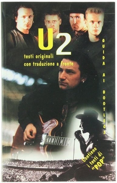U2. Tutti i testi con traduzione a fronte.