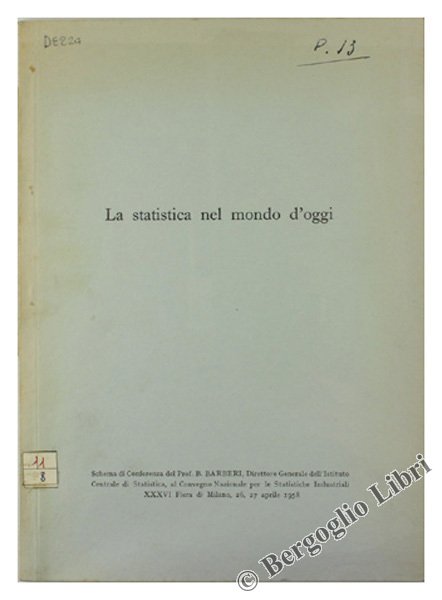LA STATISTICA NEL MONDO D'OGGI. Schema di conferenza.