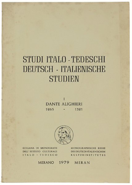 STUDI ITALO-TEDESCHI - DEUTSCH-ITALIENISCHE STUDIEN. 1: Dante Alighieri 1265-1321.