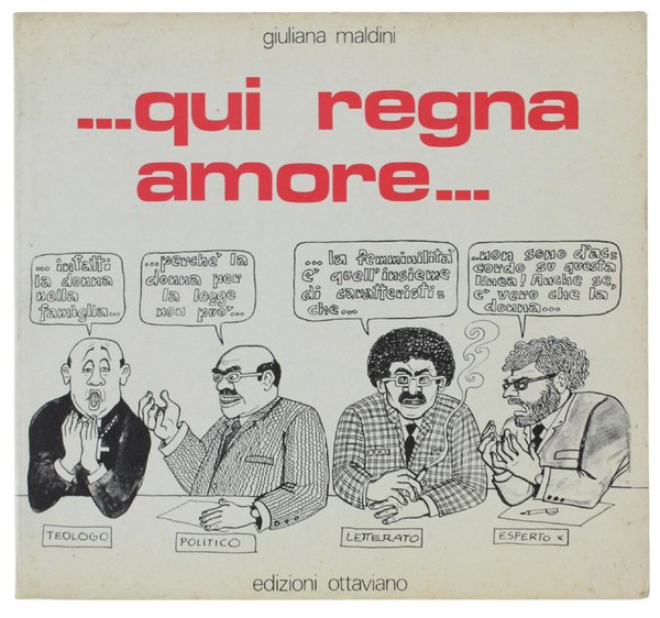 QUI REGNA AMORE. Riflessioni tragicomiche sulla condizione della donna.