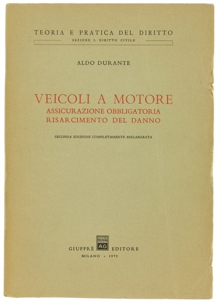 VEICOLI A MOTORE. Assicurazione obbligatoria - risarcimento del danno.