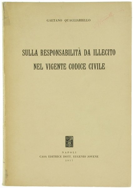 SULLA RESPONSABILITA' DA ILLECITO NEL VIGENTE CODICE PENALE.