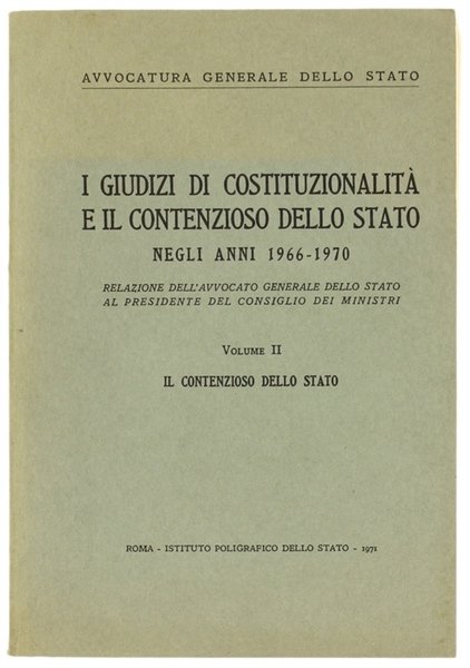 I GIUDIZI DI COSTITUZIONALITA' E IL CONTENZIOSO DELLO STATO NEGLI …