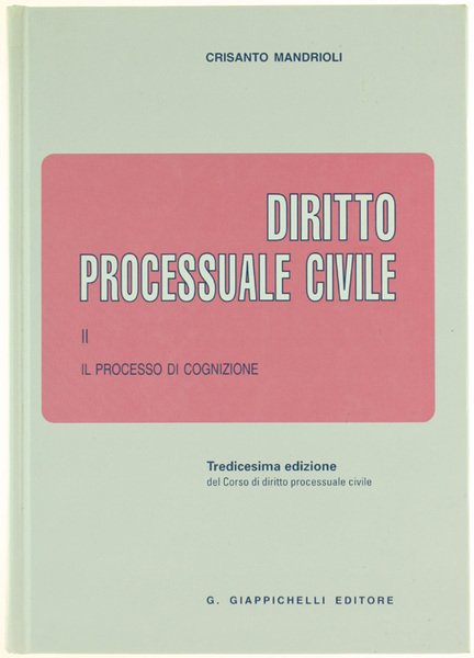 DIRITTO PROCESSUALE CIVILE - Vol. 2. Il processo di cognizione.