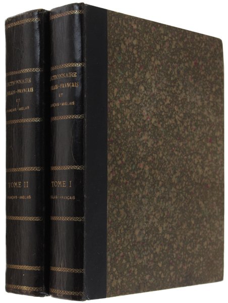 DICTIONNAIRE ANGLAIS-FRANÇAIS tiré des meilleurs auteurs qui ont écrit dans …