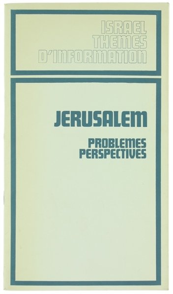 JERUSALEM. Problemes - Perspectives.