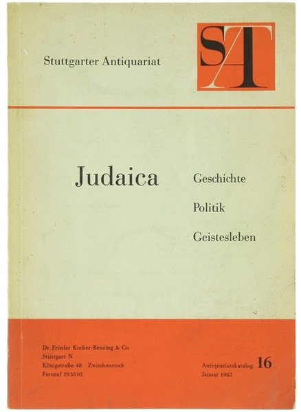 JUDAICA. Geschichte - Politik - Geistesleben. Antiquariatskatalog 16. Januar 1962.