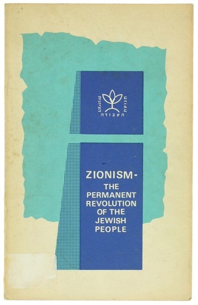 ZIONISM - The Permanent Revolution of the Jewish People.