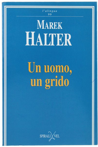 UN UOMO, UN GRIDO.