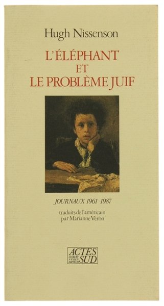 L'ELEPHANT ET LE PROBLEME JUIF. Journaux 1961-1987.