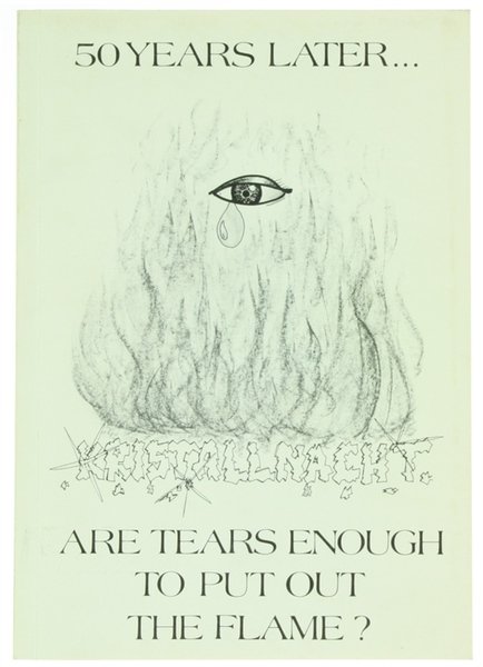 50 YEARS LATER… KRISTALLNACHT - ARE TEARS ENOUGH TO PUT …
