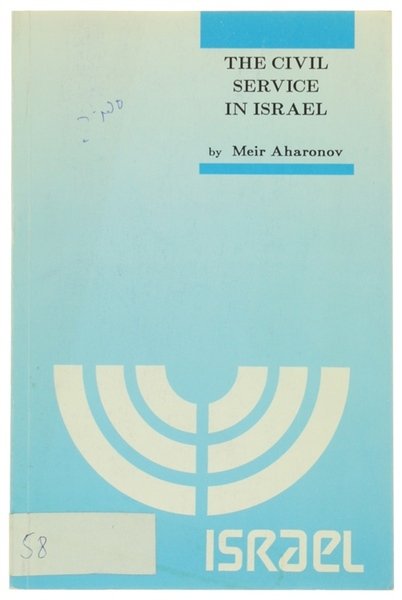 THE CIVIL SERVICE IN ISRAEL.