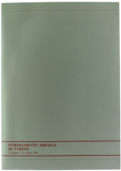 INSEDIAMENTO EBRAICO DI TORINO - 14 giugno - 14 luglio …