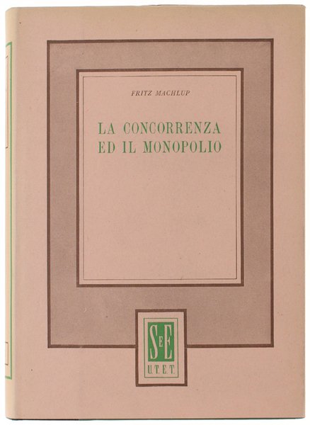 LA CONCORRENZA ED IL MONOPOLIO. A cura di Michelangelo Giorda. | Immagine Gallery 1