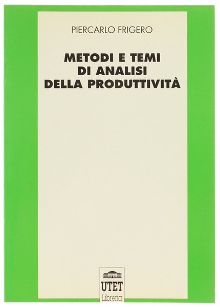 METODI E TEMI DI ANALISI DELLA PRODUTTIVITA'.