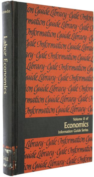 LABOR ECONOMICS. A Guide to Information Sources. Volume 8 of …