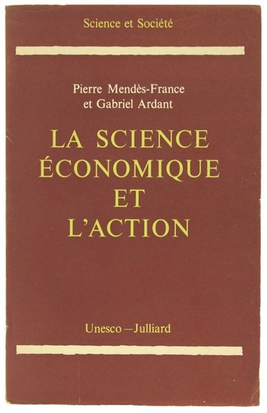 LA SCIENCE ECONOMIQUE ET L'ACTION.