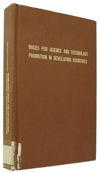 BASES FOR SCIENCE AND TECHNOLOGY PROMOTION IN DEVELOPING COUNTRIES.