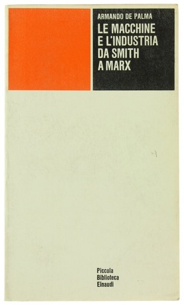 LE MACCHINE E L'INDUSTRIA DA SMITH A MARX.