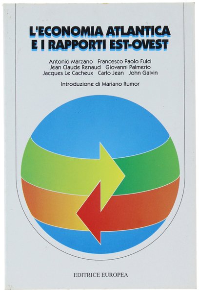 L'ECONOMIA ATLANTICA E I RAPPORTI EST-OVEST. Atti del seminario di …