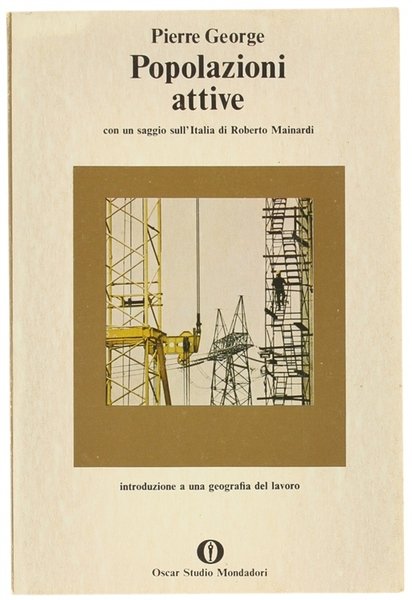 POPOLAZIONI ATTIVE. Con un saggio sull'Italia di Roberto Mainardi.