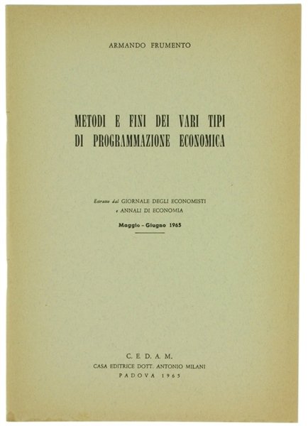 METODI E FINI DEI VARI TIPI DI PROGRAMMAZIONE ECONOMICA.