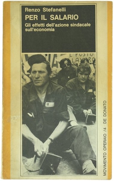 PER IL SALARIO. Gli effetti dell'azione sindacale sull'economia.
