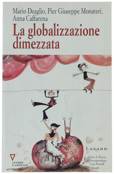 LA GLOBALIZZAZIONE DIMEZZATA.