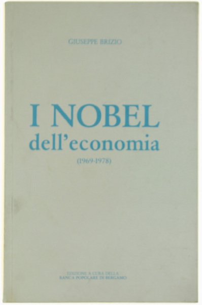 I NOBEL DELL'ECONOMIA (1969-1978)