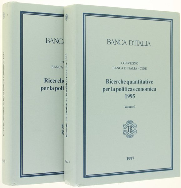 RICERCHE QUANTITATIVE PER LA POLITICA ECONOMICA 1995. Convegno Banca d'italia …