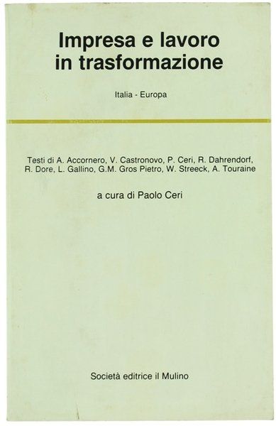 IMPRESA E LAVORO IN TRASFORMAZIONE. Italia - Europa.