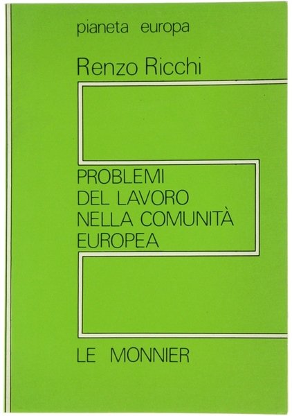 PROBLEMI DEL LAVORO NELLA COMUNITA' EUROPEA.