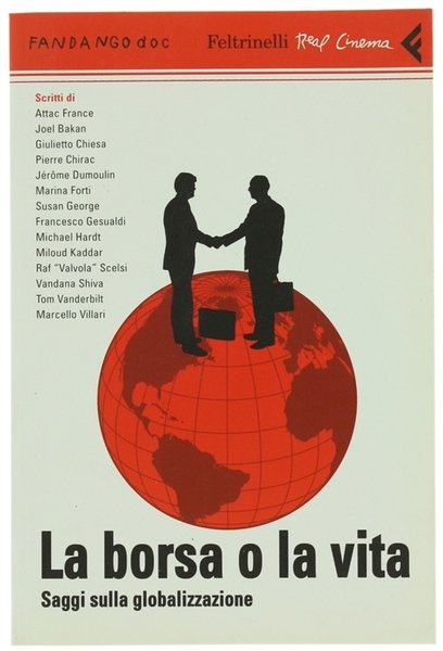 LA BORSA O LA VITA. Saggi sulla globalizzazione.