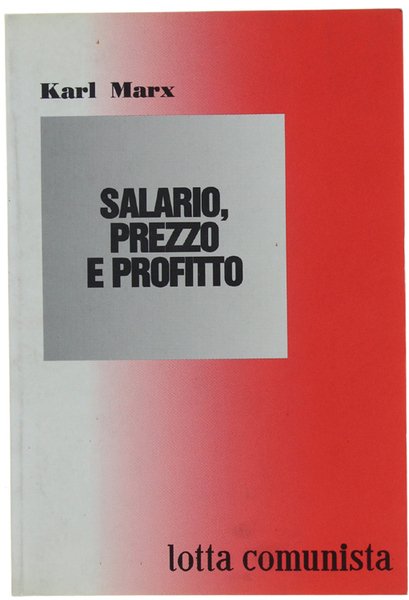 SALARIO, PREZZO E PROFITTO.