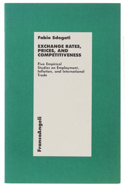 EXCHANGES RATES, PRICES AND COMPETITIVENESS. Five Empirical Studies on Employment, …