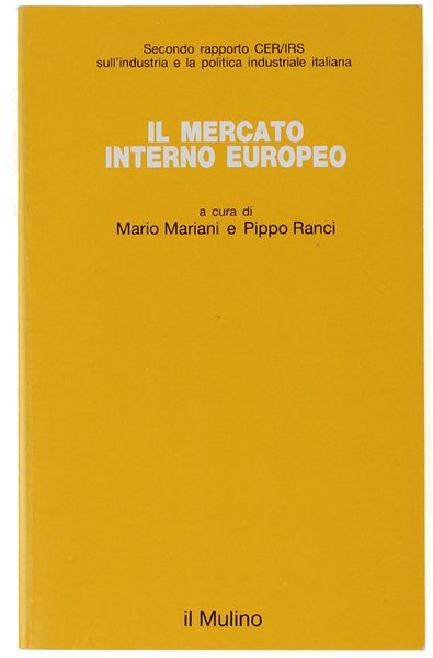 IL MERCATO INTERNO EUROPEO. Secondo rapporto CER/IRS sull'industria e la …