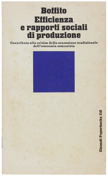 EFFICIENZA E RAPPORTI SOCIALI DI PRODUZIONE. Contributo alla critica della …
