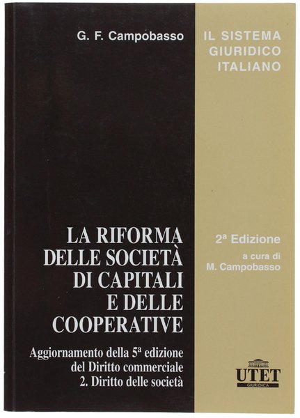 LA RIFORMA DELLE SOCIETA' DI CAPITALI E DELLE COOPERATIVE. Aggiornamento …