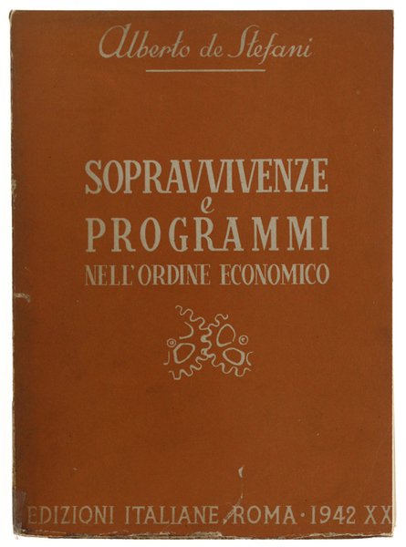 SOPRAVVIVENZE E PROGRAMMI NELL'ORDINE ECONOMICO.