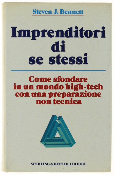 IMPRENDITORI DI SE STESSI. Come sfondare in un mondo high-tech …