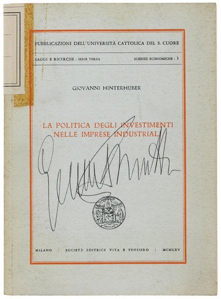 LA POLITICA DEGLI INVESTIMENTI NELLE IMPRESE INDUSTRIALI.